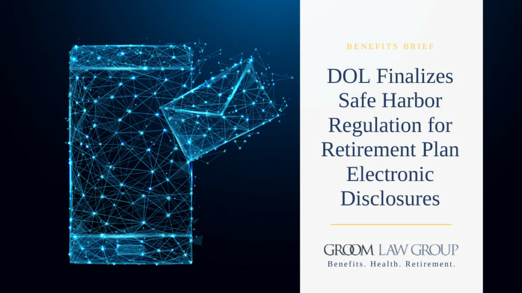 DOL Finalizes Safe Harbor Regulation for Retirement Plan Electronic