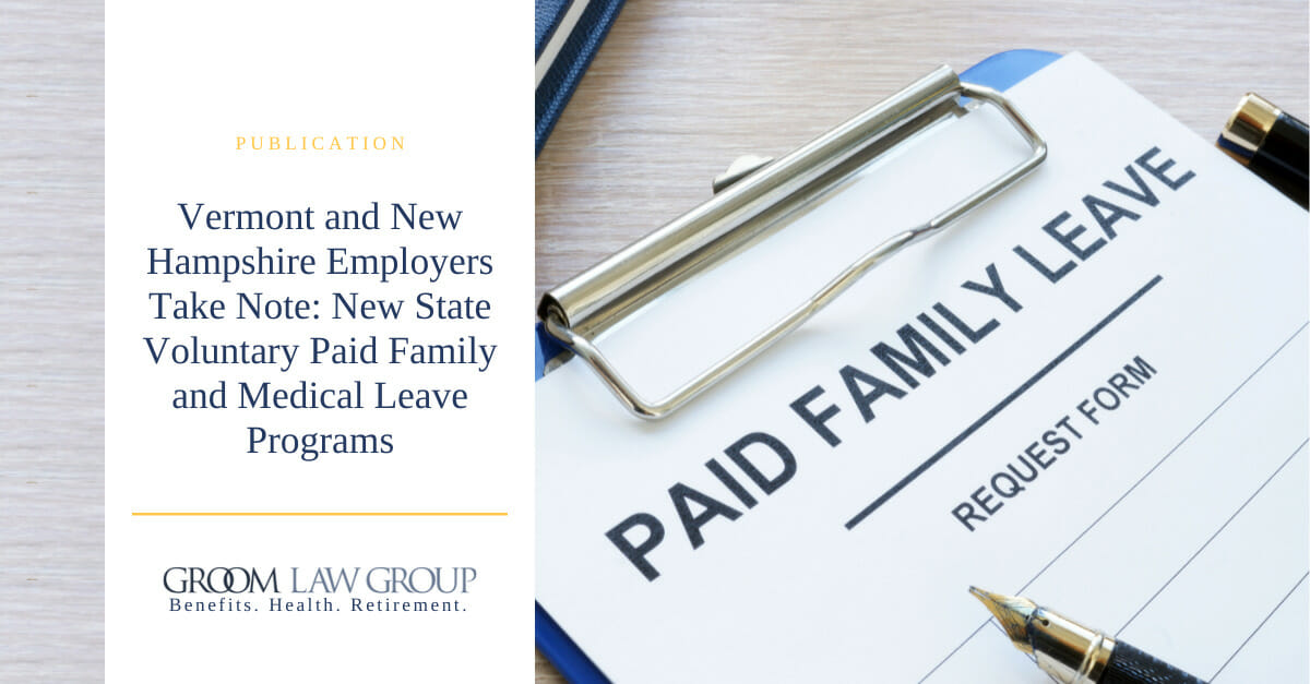 Vermont and New Hampshire Employers Take Note New State Voluntary Paid