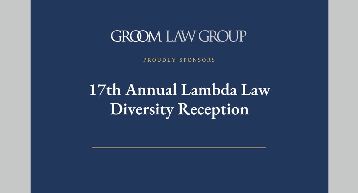 17th Annual Lambda Law Diversity Reception Groom Law Group