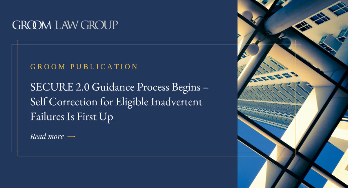 SECURE 2.0 Guidance Process Begins Self Correction for Eligible