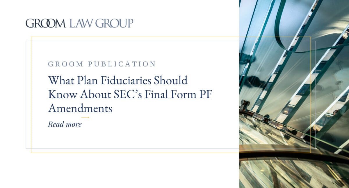What Plan Fiduciaries Should Know About SEC’s Final Form PF Amendments
