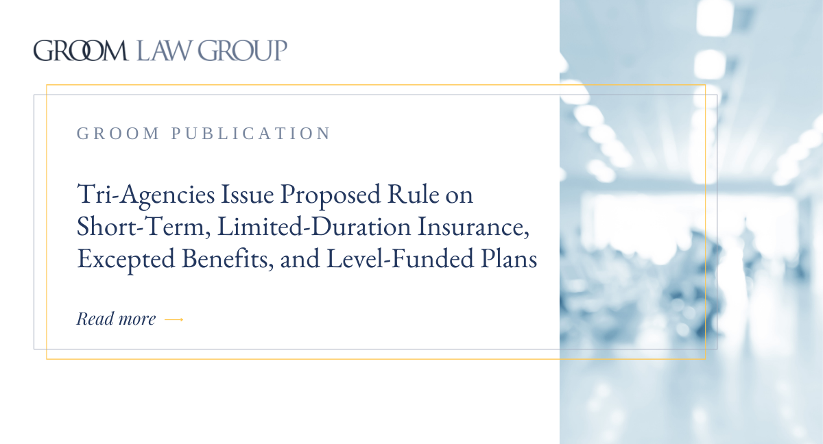 TriAgencies Issue Proposed Rule on ShortTerm, LimitedDuration