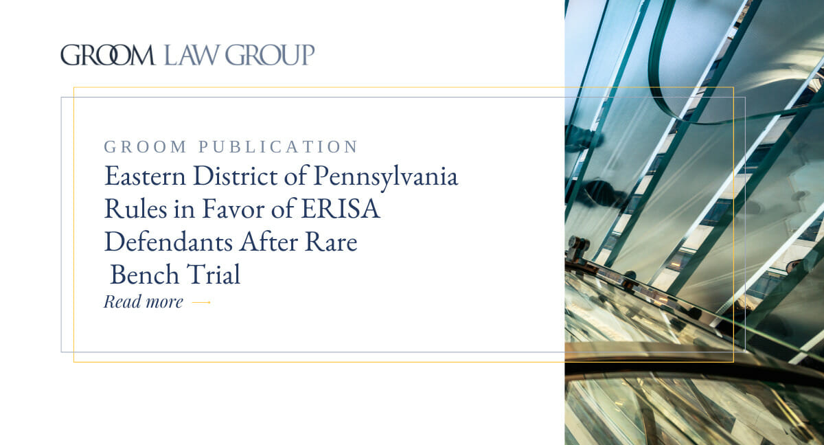 Eastern District of Pennsylvania Rules in Favor of ERISA Defendants
