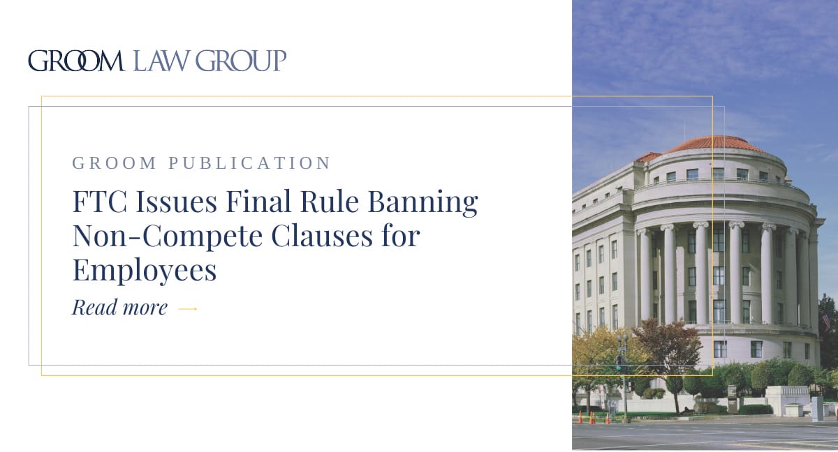 FTC Issues Final Rule Banning Clauses for Employees Groom