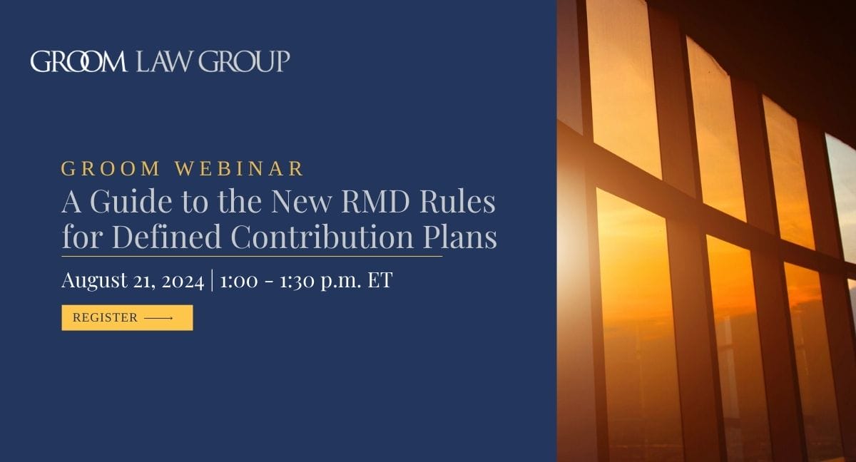 Groom Webinar A Guide to the New RMD Rules for Defined Contribution Plans (August 21, 2024