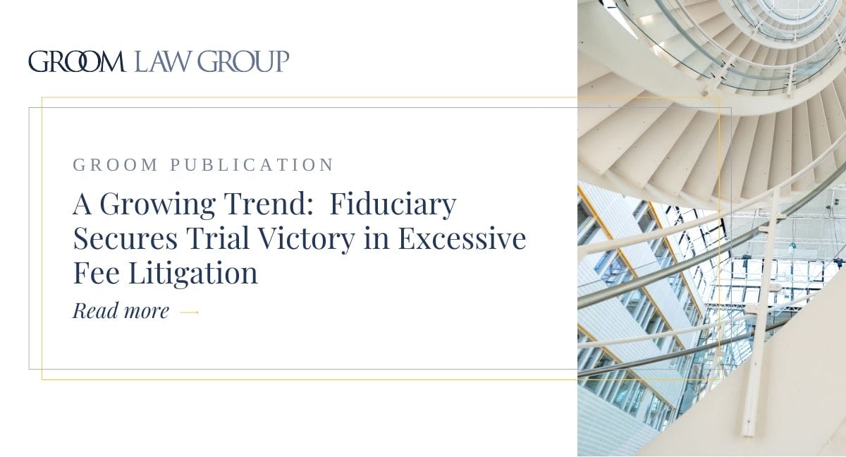 A Growing Trend: Fiduciary Secures Trial Victory in Excessive Fee ...